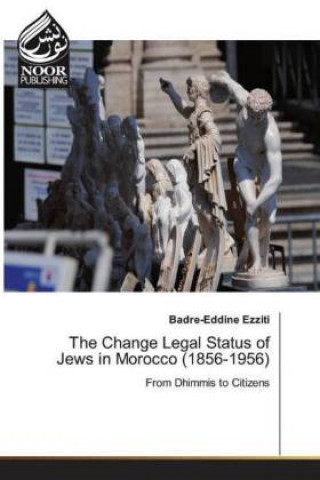 Carte Change Legal Status of Jews in Morocco (1856-1956) Badre Eddine Ezziti