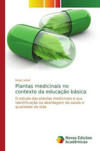 Kniha Plantas medicinais no contexto da educacao basica Keyla Liebel