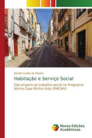 Könyv Habitacao e Servico Social Natalia Coelho de Oliveira