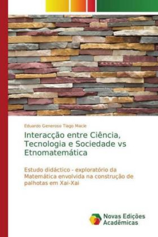 Kniha Interaccao entre Ciencia, Tecnologia e Sociedade vs Etnomatematica Eduardo Generoso Tiago Macie