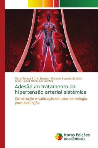 Kniha Adesao ao tratamento da hipertensao arterial sistemica Maria Tereza S.L.R. Borges