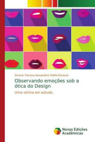 Buch Observando emoções sob a ótica do Design Simone Thereza Alexandrino Maffei-Simacek