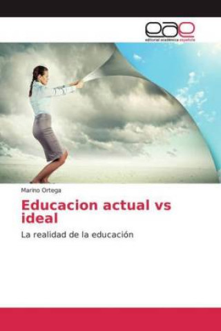 Book Educacion actual vs ideal Marino Ortega