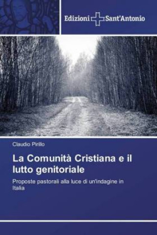 Livre La Comunità Cristiana e il lutto genitoriale Claudio Pirillo