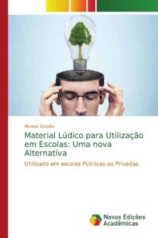 Knjiga Material Ludico para Utilizacao em Escolas Monise Sposito