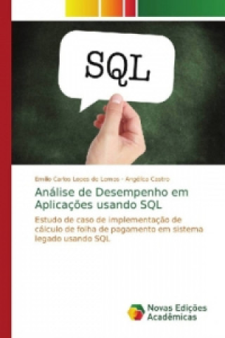 Kniha Analise de Desempenho em Aplicacoes usando SQL Emilio Carlos Lopes de Lemos