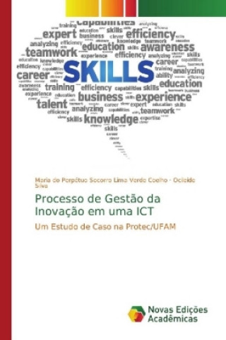 Kniha Processo de Gestao da Inovacao em uma ICT Maria do Perpétuo Socorro Lima Verde Coelho