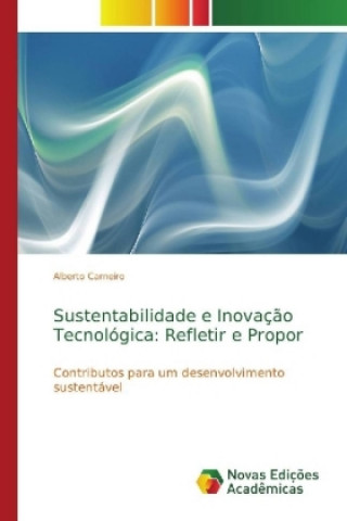 Kniha Sustentabilidade e Inovacao Tecnologica Alberto Carneiro