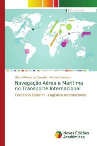 Könyv Navegacao Aerea e Maritima no Transporte Internacional Daltro Oliveira de Carvalho