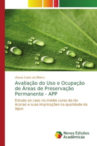 Carte Avaliacao do Uso e Ocupacao de Areas de Preservacao Permanente - APP Ulisses Costa de Oliveira