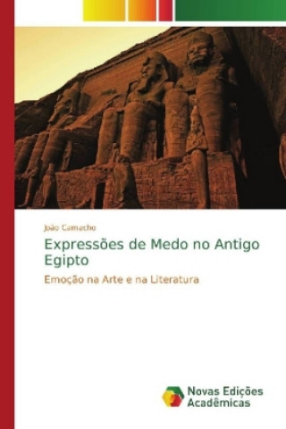 Könyv Expressoes de Medo no Antigo Egipto João Camacho