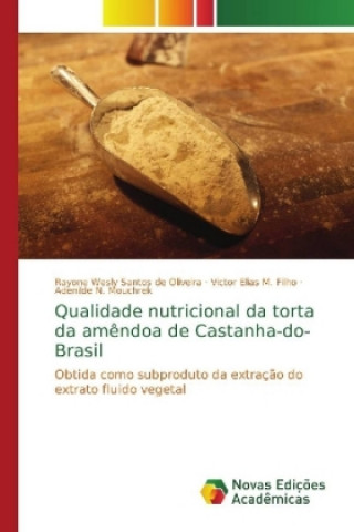 Carte Qualidade nutricional da torta da amendoa de Castanha-do-Brasil Rayone Wesly Santos de Oliveira
