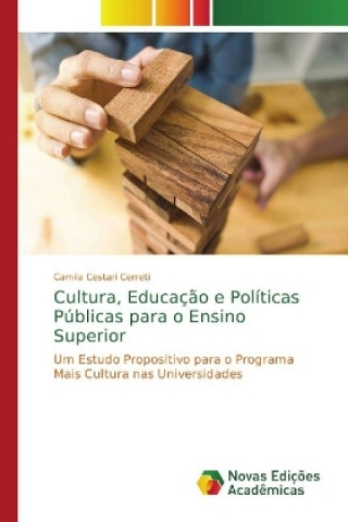 Βιβλίο Cultura, Educacao e Politicas Publicas para o Ensino Superior Camila Cestari Cerreti