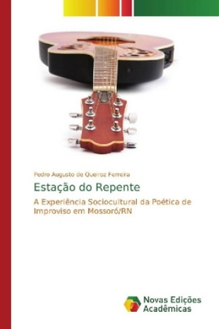Knjiga Estacao do Repente Pedro Augusto de Queiroz Ferreira