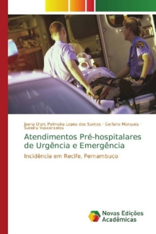 Kniha Atendimentos Pre-hospitalares de Urgencia e Emergencia Gerlane Marques