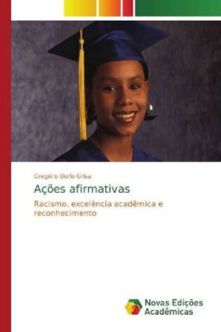 Kniha Acoes afirmativas Gregório Durlo Grisa