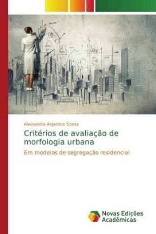 Buch Critérios de avaliação de morfologia urbana Alessandra Argenton Sciota