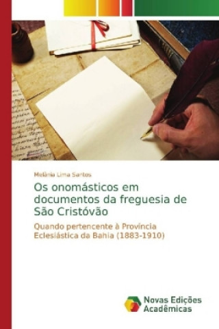 Könyv Os onomasticos em documentos da freguesia de Sao Cristovao Melânia Lima Santos