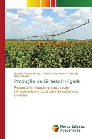Kniha Producao de Girassol Irrigado Rogério Ricalde Torres