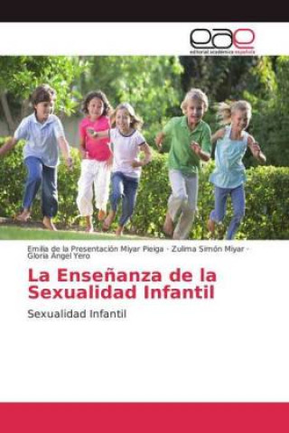 Kniha La Enseñanza de la Sexualidad Infantil Emilia de la Presentación Miyar Pieiga