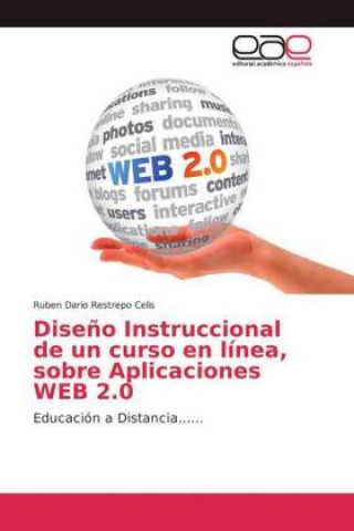 Книга Diseno Instruccional de un curso en linea, sobre Aplicaciones WEB 2.0 Ruben Dario Restrepo Celis