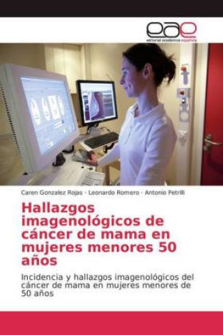 Kniha Hallazgos imagenologicos de cancer de mama en mujeres menores 50 anos Caren Gonzalez Rojas