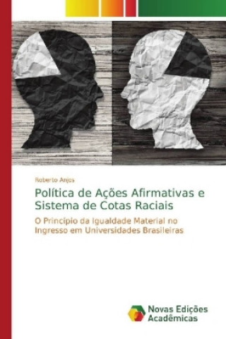 Kniha Politica de Acoes Afirmativas e Sistema de Cotas Raciais Roberto Anjos
