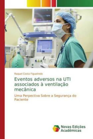 Carte Eventos adversos na UTI associados a ventilacao mecanica Raquel Costa Figueiredo