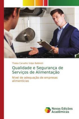 Kniha Qualidade e Seguranca de Servicos de Alimentacao Thaisa Carvalho Volpe Balbinoti