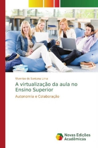 Knjiga virtualizacao da aula no Ensino Superior Wannise de Santana Lima