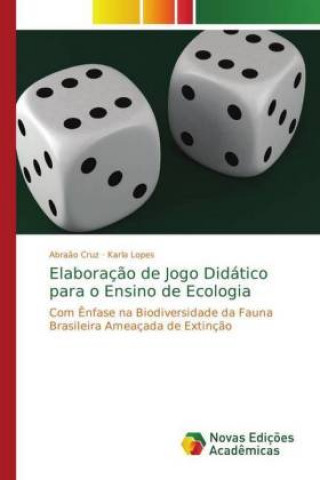 Kniha Elaboracao de Jogo Didatico para o Ensino de Ecologia Abraão Cruz