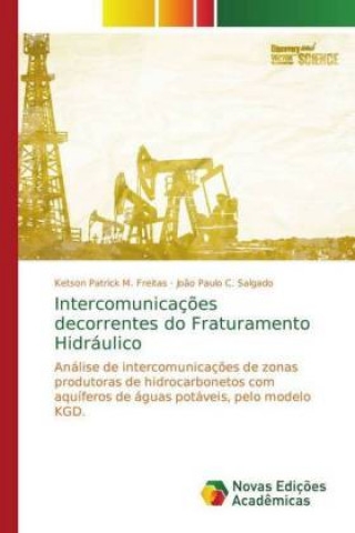 Книга Intercomunicacoes decorrentes do Fraturamento Hidraulico Ketson Patrick M. Freitas