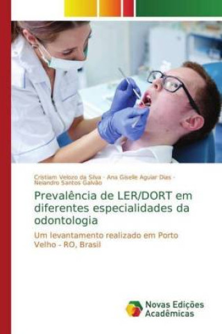 Buch Prevalencia de LER/DORT em diferentes especialidades da odontologia Cristiam Velozo da Silva