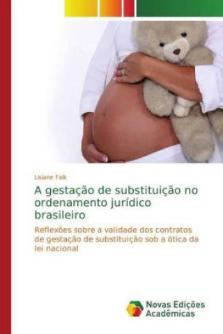 Book gestacao de substituicao no ordenamento juridico brasileiro Lisiane Falk