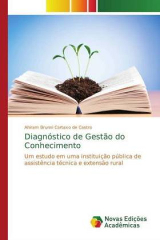 Книга Diagnostico de Gestao do Conhecimento Ahiram Brunni Cartaxo de Castro