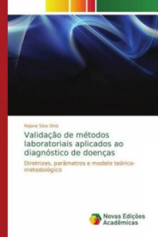 Könyv Validacao de metodos laboratoriais aplicados ao diagnostico de doencas Rejane Silva Diniz