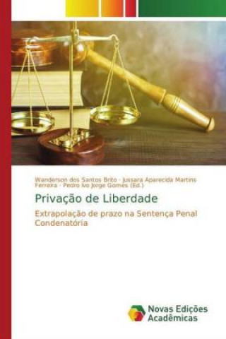 Kniha Privacao de Liberdade Wanderson dos Santos Brito