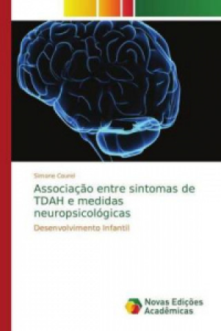 Kniha Associacao entre sintomas de TDAH e medidas neuropsicologicas Simone Courel