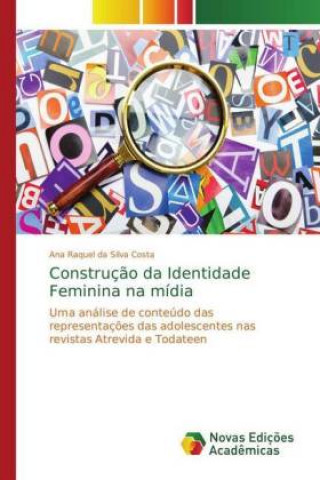 Knjiga Construcao da Identidade Feminina na midia Ana Raquel da Silva Costa