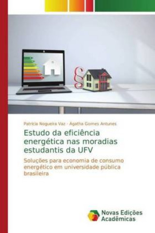 Kniha Estudo da eficiência energética nas moradias estudantis da UFV Patricia Nogueira Vaz