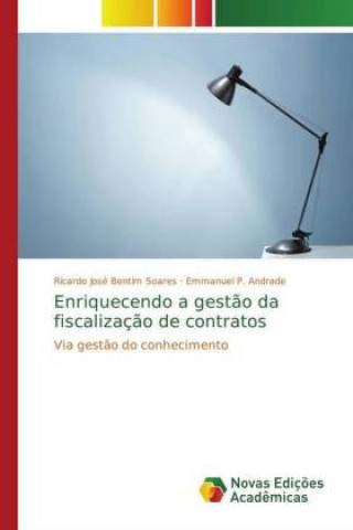 Książka Enriquecendo a gestao da fiscalizacao de contratos Ricardo José Bentim Soares