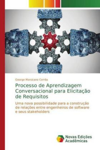 Książka Processo de Aprendizagem Conversacional para Elicitacao de Requisitos George Marsicano Corrêa