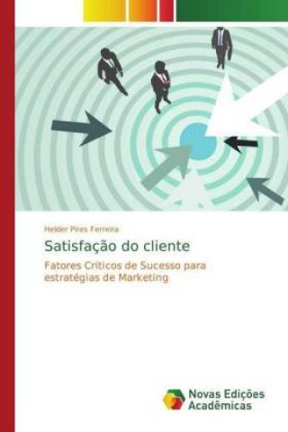 Knjiga Satisfação do cliente Helder Pires Ferreira