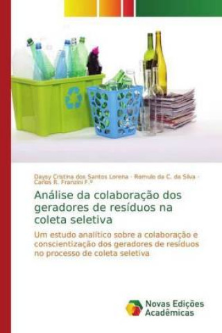 Kniha Analise da colaboracao dos geradores de residuos na coleta seletiva Daysy Cristina dos Santos Lorena