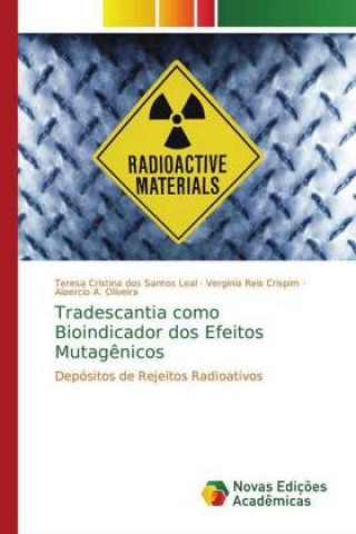 Kniha Tradescantia como Bioindicador dos Efeitos Mutagenicos Teresa Cristina dos Santos Leal
