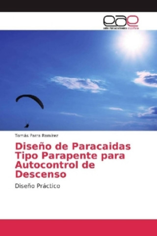 Carte Diseño de Paracaidas Tipo Parapente para Autocontrol de Descenso Tomás Parra Ramírez