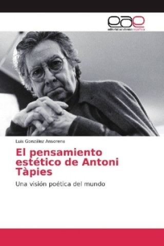 Könyv pensamiento estetico de Antoni Tapies Luis González Ansorena