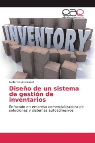 Knjiga Diseño de un sistema de gestión de inventarios Guillermo Aristizabal