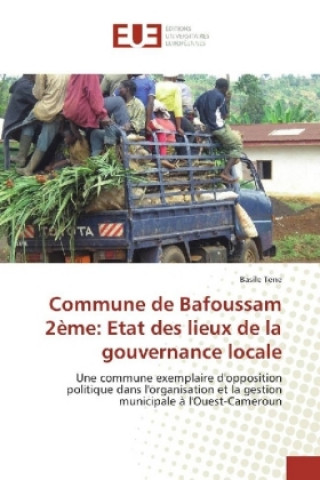 Kniha Commune de Bafoussam 2ème: Etat des lieux de la gouvernance locale Basile Tene