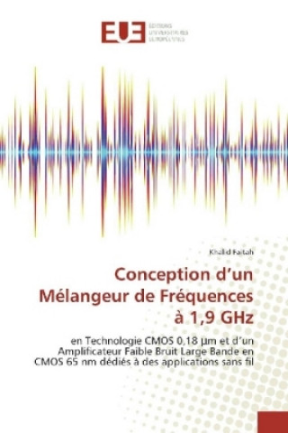 Książka Conception d'un Mélangeur de Fréquences à 1,9 GHz Khalid Faitah